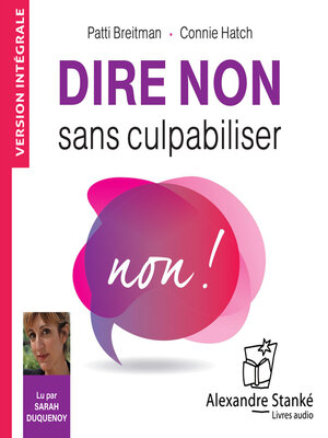cover image of Dire non sans culpabiliser